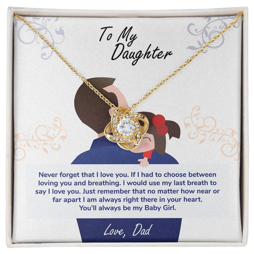 To My Daughter, You'll Always Be My Baby Girl